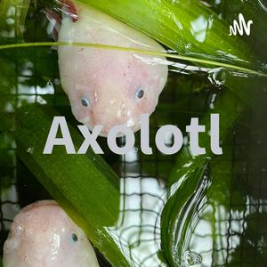 Listen to Axolotl in the App