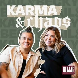 Karma & Chaos with Kail Lowry & Becky Hayter