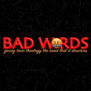 Listen to BAD WORDS in the App