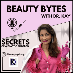 Listen to Beauty Bytes with Dr. Kay: Secrets of a Plastic Surgeon™ in the App