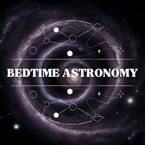 Listen to Bedtime Astronomy in the App