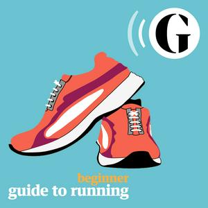 Listen to Beginner: the Guardian guide to running in the App