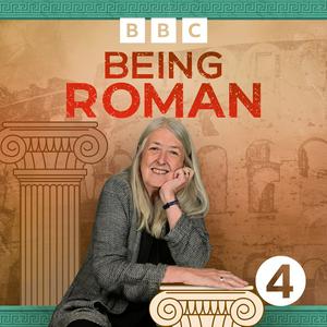 Listen to Being Roman with Mary Beard in the App