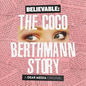 Listen to Believable: The Coco Berthmann Story in the App