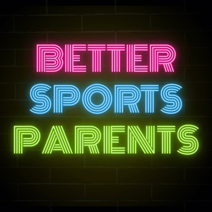 Better Sports Parents