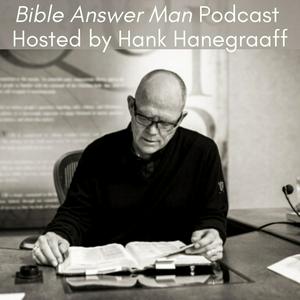 Listen to Bible Answer Man Podcast with Hank Hanegraaff in the App