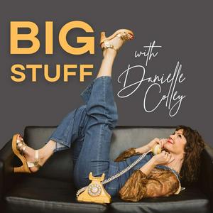 Big Stuff With Danielle Colley