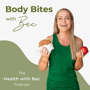 Listen to Body Bites With Bec in the App