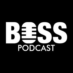 Listen to BOSS Podcast in the App