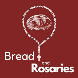 Bread and Rosaries