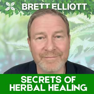 Brett Elliott - Secrets Of Herbal Healing