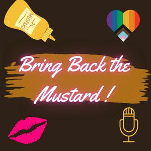 Listen to Bring Back The Mustard! : a RuPaul's Drag Race Recap Show (UK, Canada & Down Under seasons) in the App