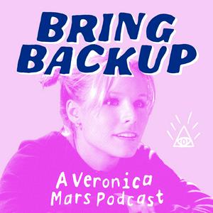 Listen to Bring Backup: A Veronica Mars Podcast in the App