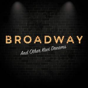 Listen to Broadway and Other Kiwi Dreams in the App