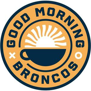 Good Morning Broncos