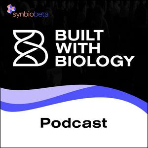 Listen to Built with Biology: Podcast in the App