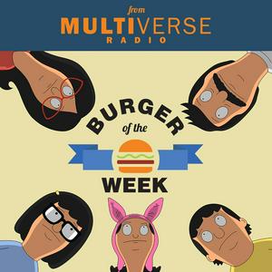 Listen to Burger of the Week: A Bob's Burgers Podcast in the App