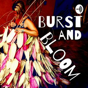 Burst and Bloom