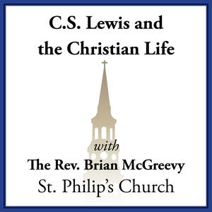 C. S. Lewis and the Christian Life