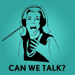 Listen to Can We Talk? in the App