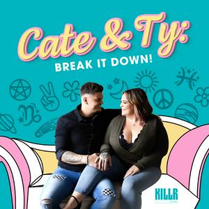 Listen to Cate & Ty Break It Down in the App