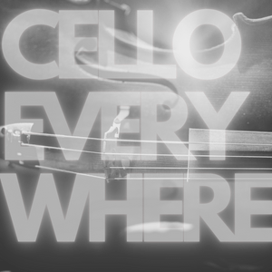 Cello Everywhere