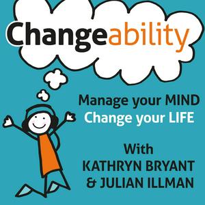 Listen to Changeability Podcast: Manage Your Mind - Change Your Life in the App