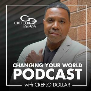 Listen to Changing Your World Podcast with Creflo Dollar in the App