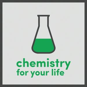 Listen to Chemistry For Your Life in the App