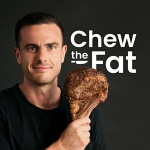 Listen to Chew the Fat in the App