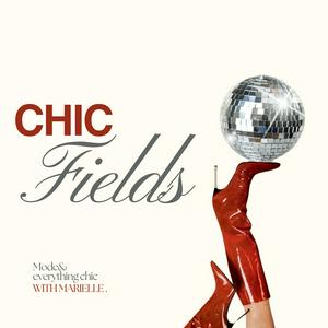 Listen to CHIC FIELDS in the App