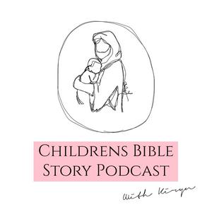 Listen to Children's Bible Story Podcast with Kiryn in the App