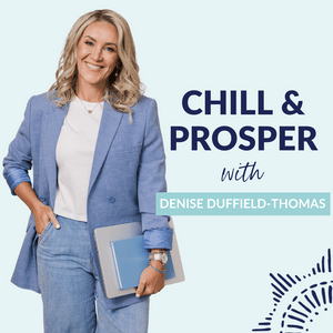 Chill & Prosper with Denise Duffield-Thomas