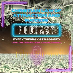 Christian Law Of Attraction And Success!