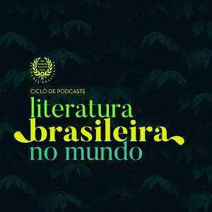 Listen to Ciclo de Podcasts | Literatura Brasileira no Mundo in the App