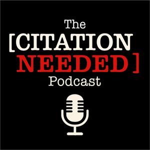 Citation Needed Podcast