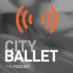 Listen to City Ballet The Podcast in the App