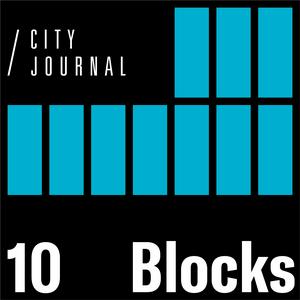 Listen to City Journal's 10 Blocks in the App