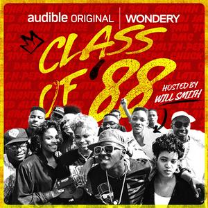 Listen to Class of '88 with Will Smith in the App