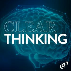 Listen to Clear Thinking in the App