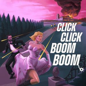 CLICK CLICK BOOM BOOM