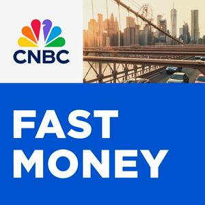 Listen to CNBC's "Fast Money" in the App