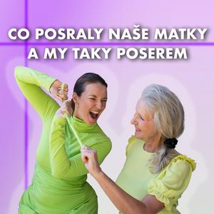 Berenika Kohoutová: Co posraly naše matky a my taky poserem.