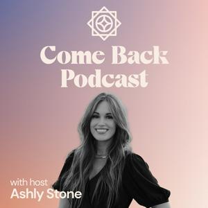 Listen to Come Back Podcast in the App