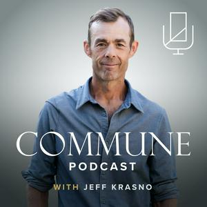 Listen to Commune with Jeff Krasno in the App