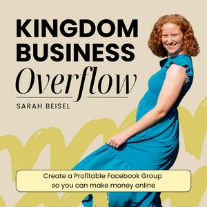 Kingdom Business Overflow | Facebook Group, Social Media Marketing, Make Money Online, Marketing Strategy