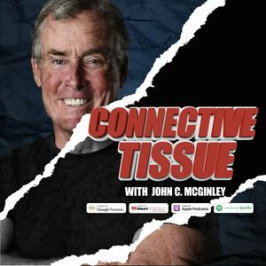 Listen to Connective Tissue with John C. McGinley in the App