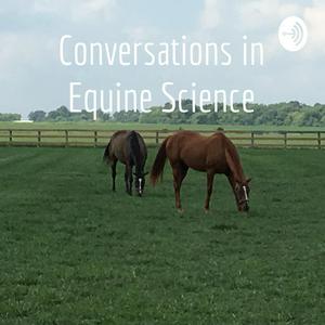 Listen to Conversations in Equine Science in the App