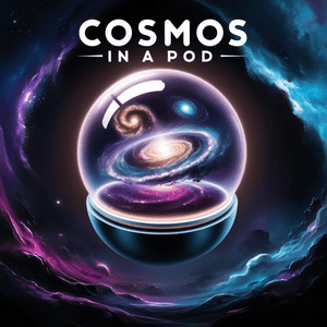 Listen to Cosmos in a Pod in the App