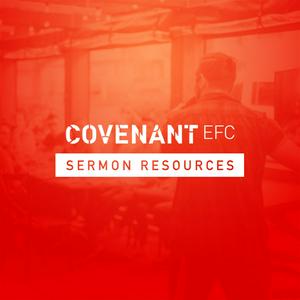 Listen to Covenant EFC Sermon Resources in the App